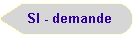 SI - demande
