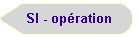 SI - opration